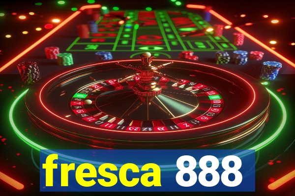 fresca 888